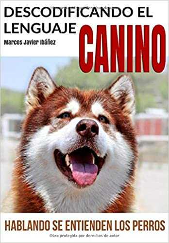 Libro Descodificando el lenguaje canino: hablando se entienden los perros